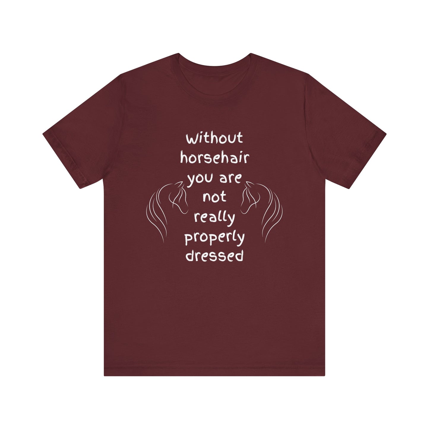 Funny Quote Equestrian Tee | Love Horse T-Shirt, Gift for Horse Lovers, Unisex Tee, Casual Wear, Birthday Gift, Animal Lover Apparel, Christmas Gift