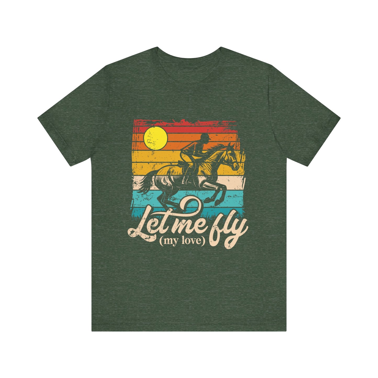 Let me fly (my Love) Tee | True Love for Horse T-Shirt, Gift for Horse Lovers, Unisex Tee, Casual Wear, Birthday Gift, Animal Lover Apparel