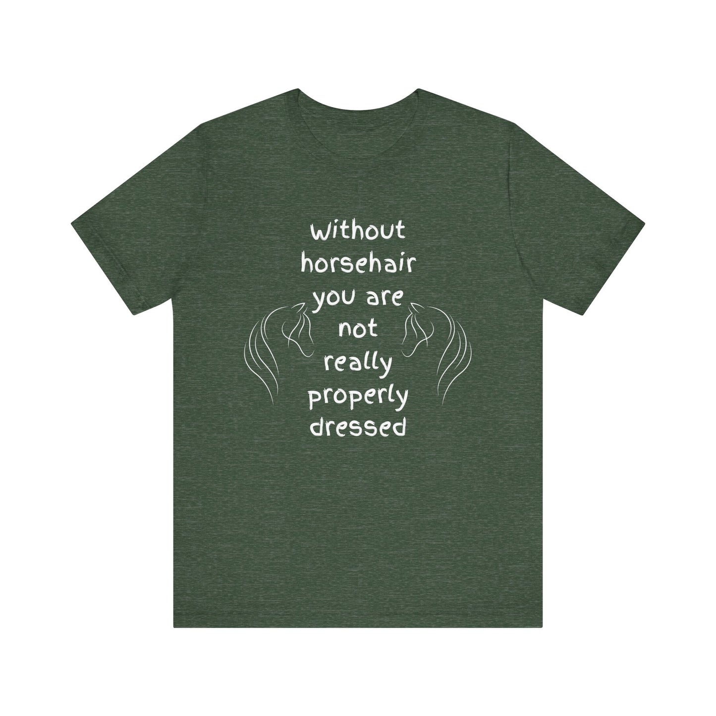 Funny Quote Equestrian Tee | Love Horse T-Shirt, Gift for Horse Lovers, Unisex Tee, Casual Wear, Birthday Gift, Animal Lover Apparel, Christmas Gift