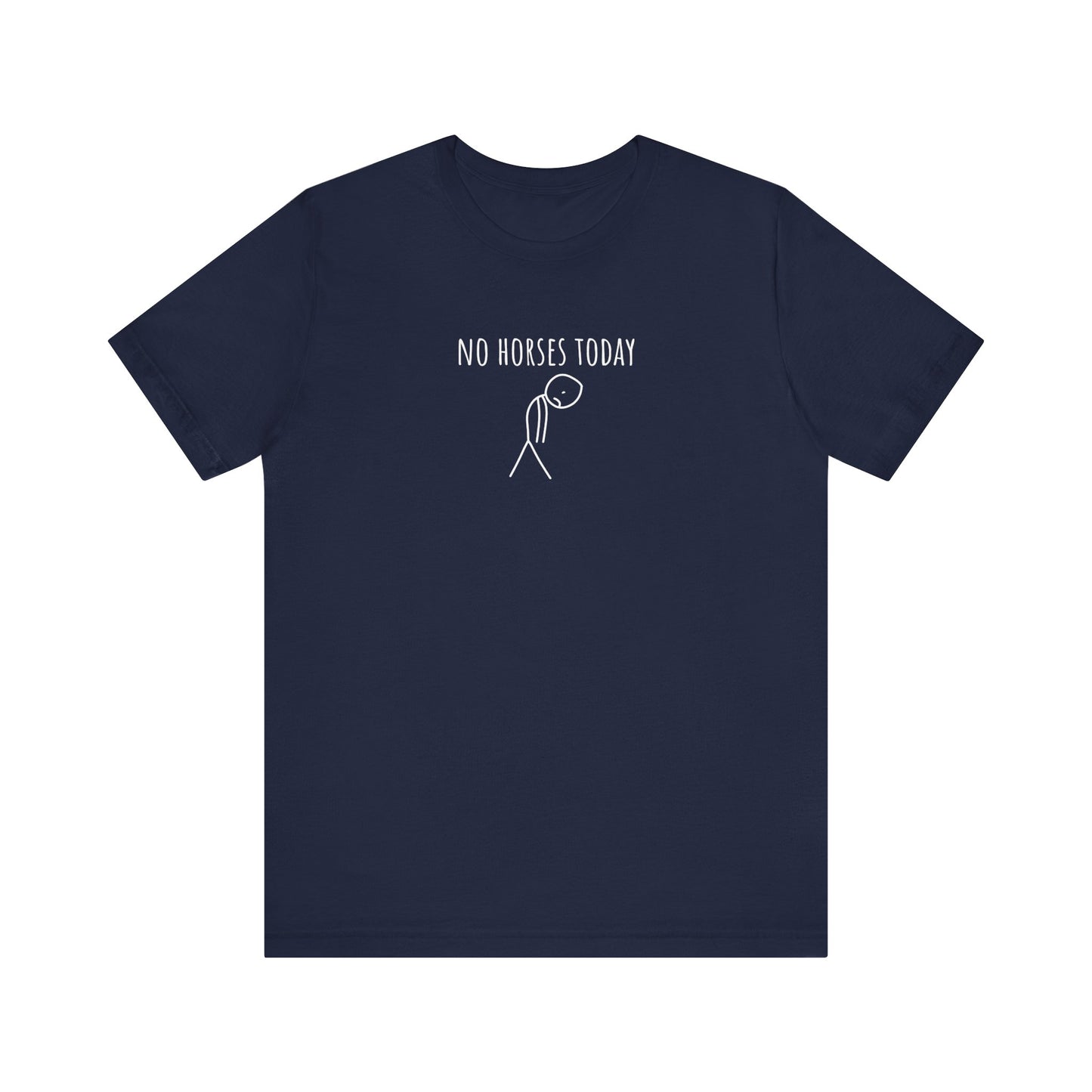 Navy blue t-shirt with 'No Horses Today' text and graphic on a white background
