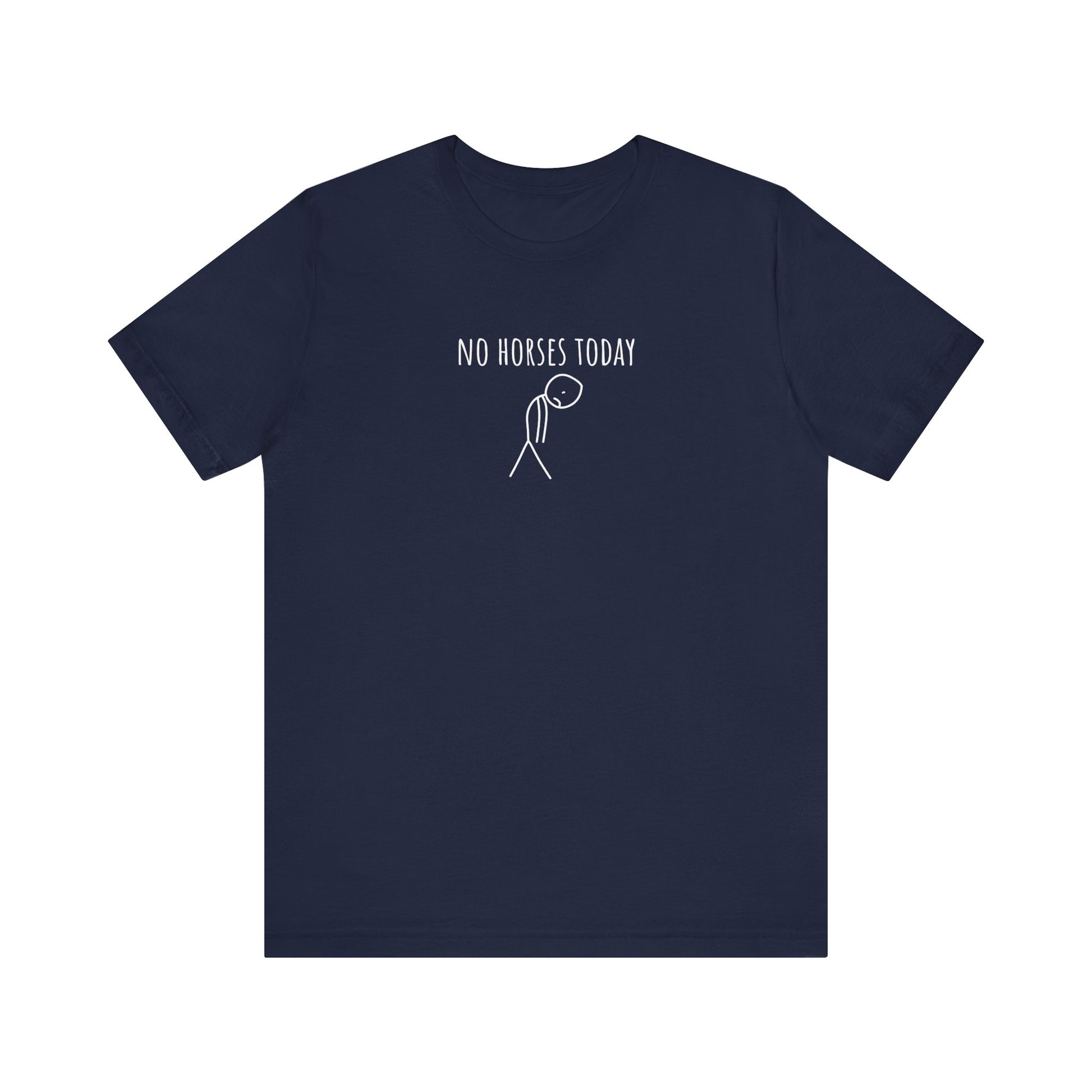 Navy blue t-shirt with 'No Horses Today' text and graphic on a white background