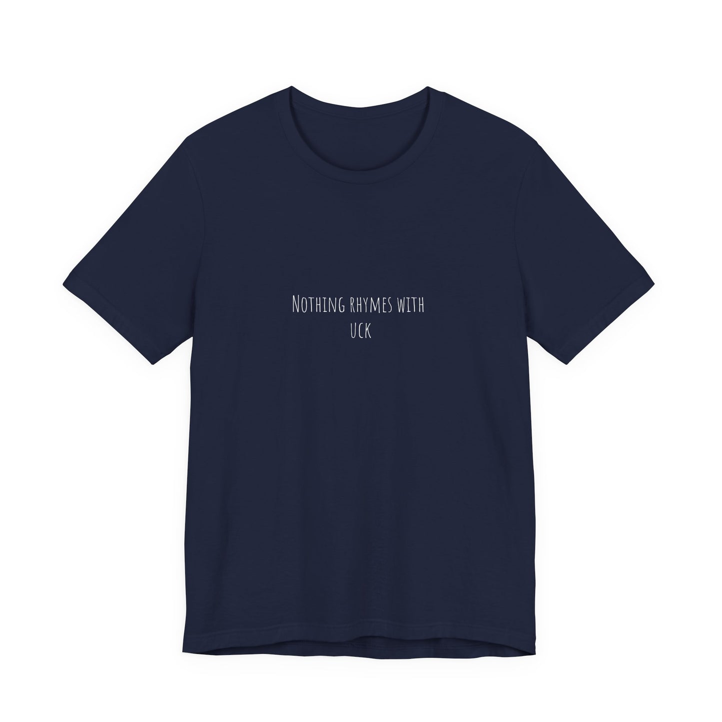 Nothing Rhymes With _uck Shirt – Funny Wordplay Tee 