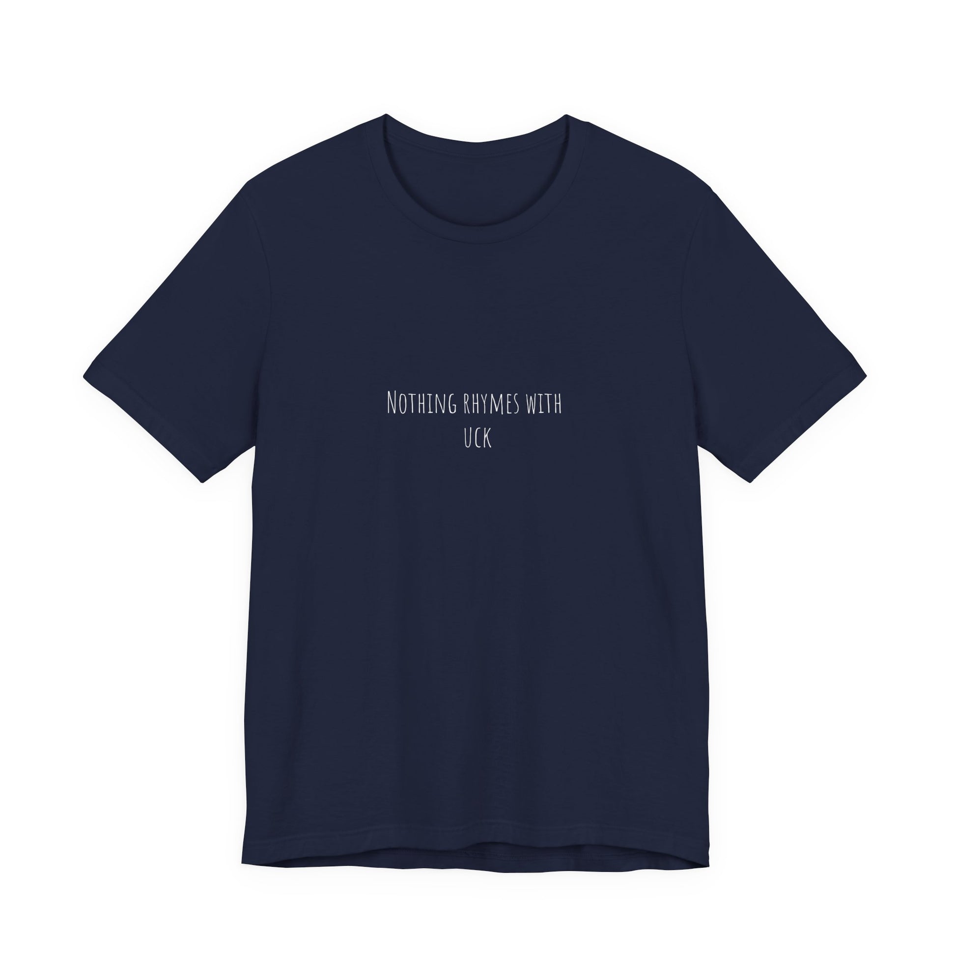 Nothing Rhymes With _uck Shirt – Funny Wordplay Tee 