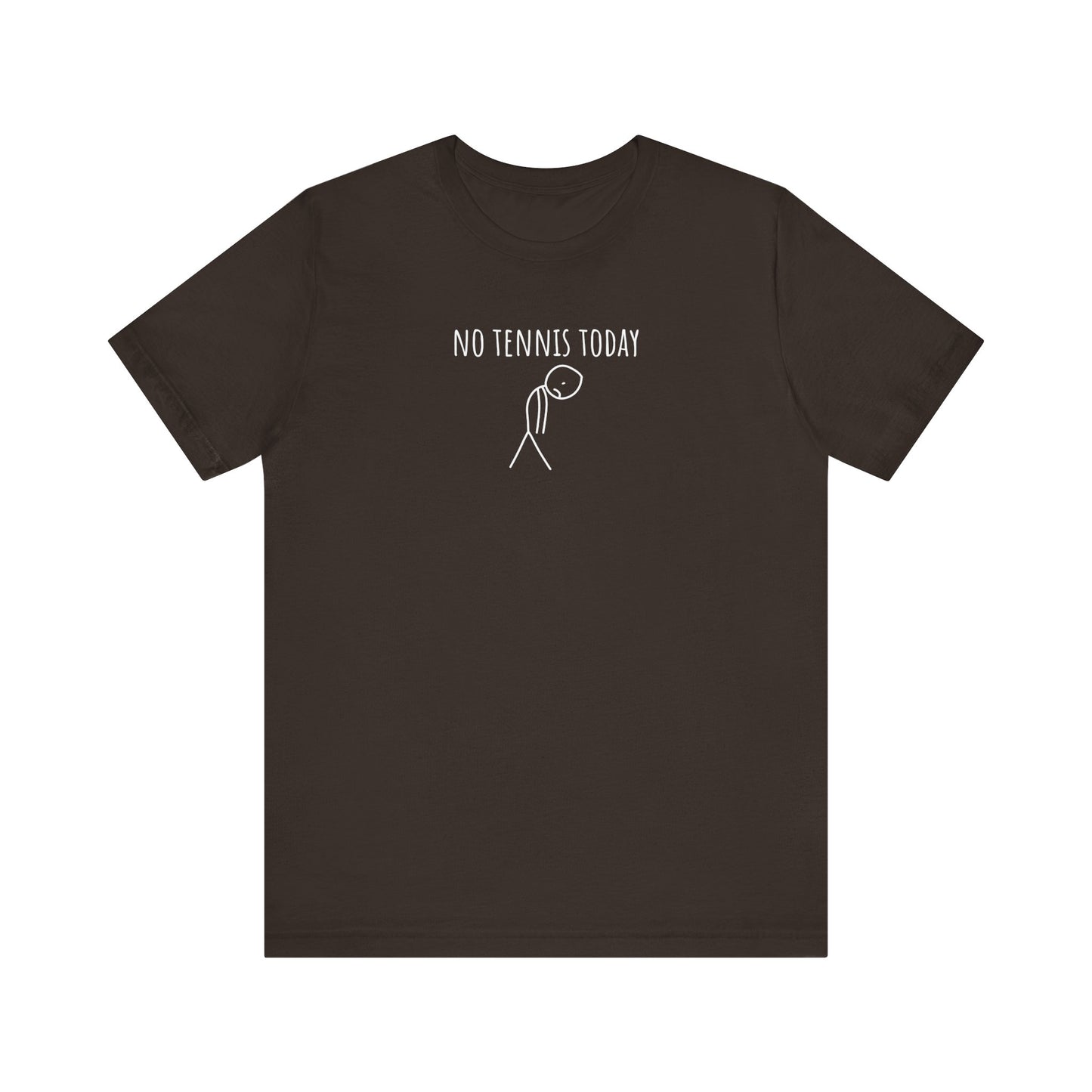 Brown t-shirt with 'No Tennis Today' text and graphic on a white background