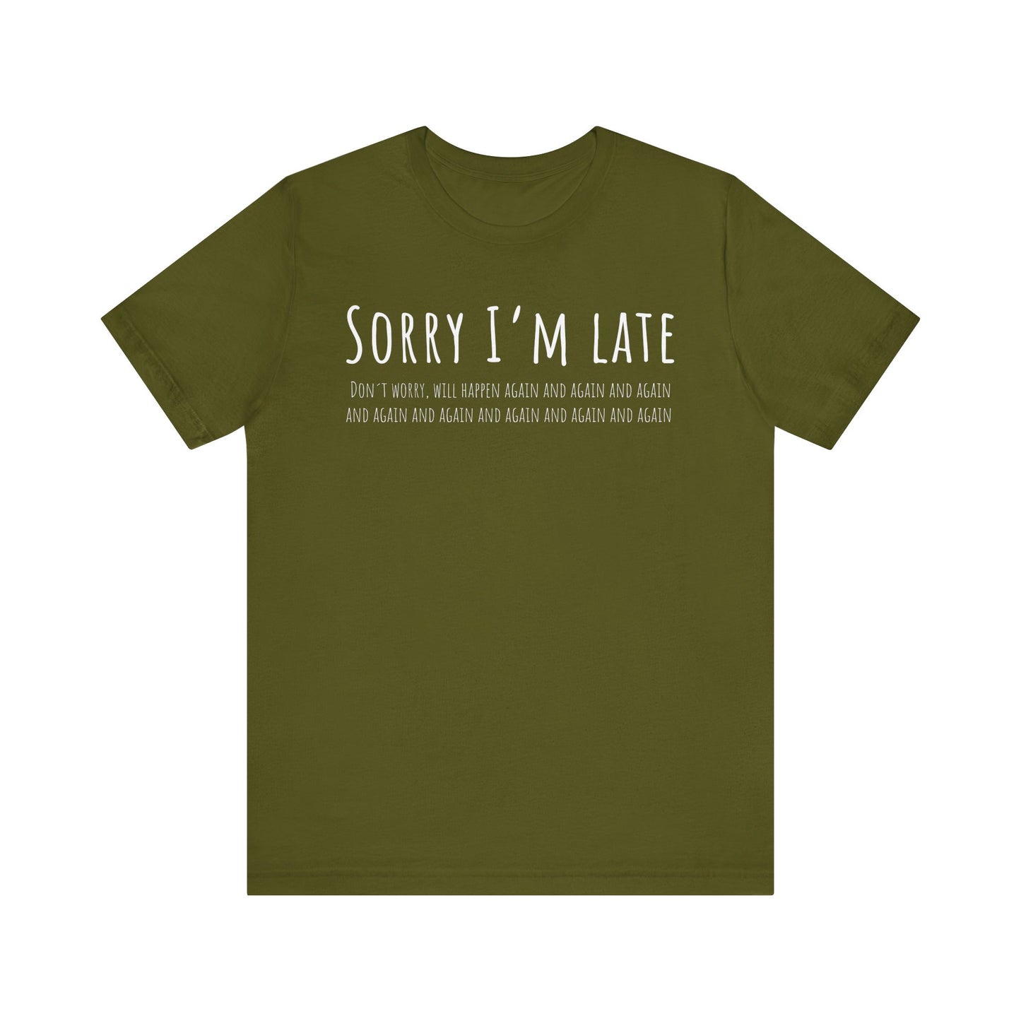 Green t-shirt with 'Sorry I'm late' text on a white background