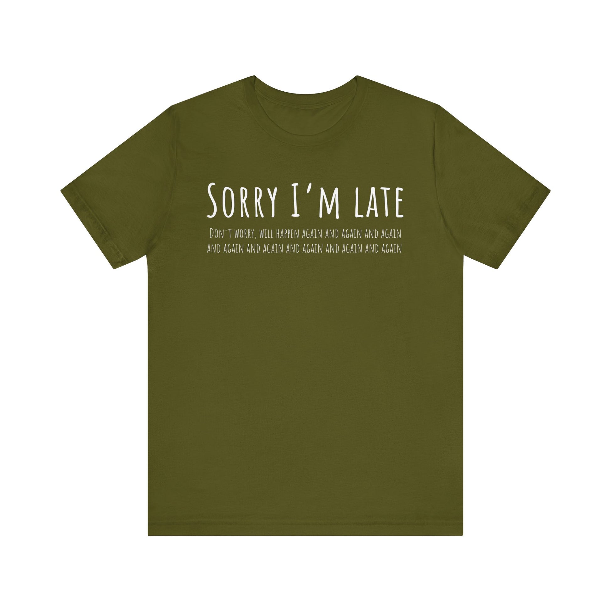 Green t-shirt with 'Sorry I'm late' text on a white background