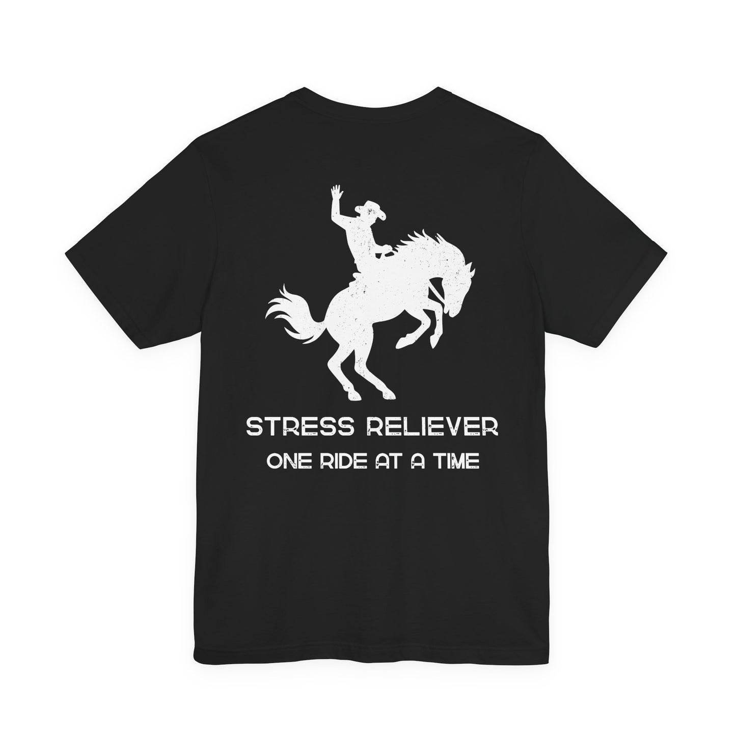 Black t-shirt with white graphic of a person riding a horse and text 'STRESS RELIEVER ONE RIDE AT A TIME' on a white background.