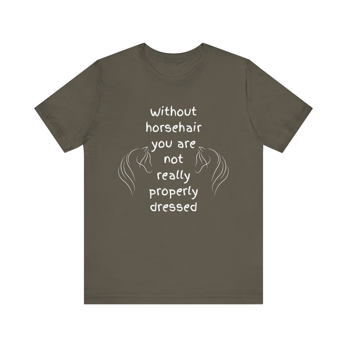 Funny Quote Equestrian Tee | Love Horse T-Shirt, Gift for Horse Lovers, Unisex Tee, Casual Wear, Birthday Gift, Animal Lover Apparel, Christmas Gift