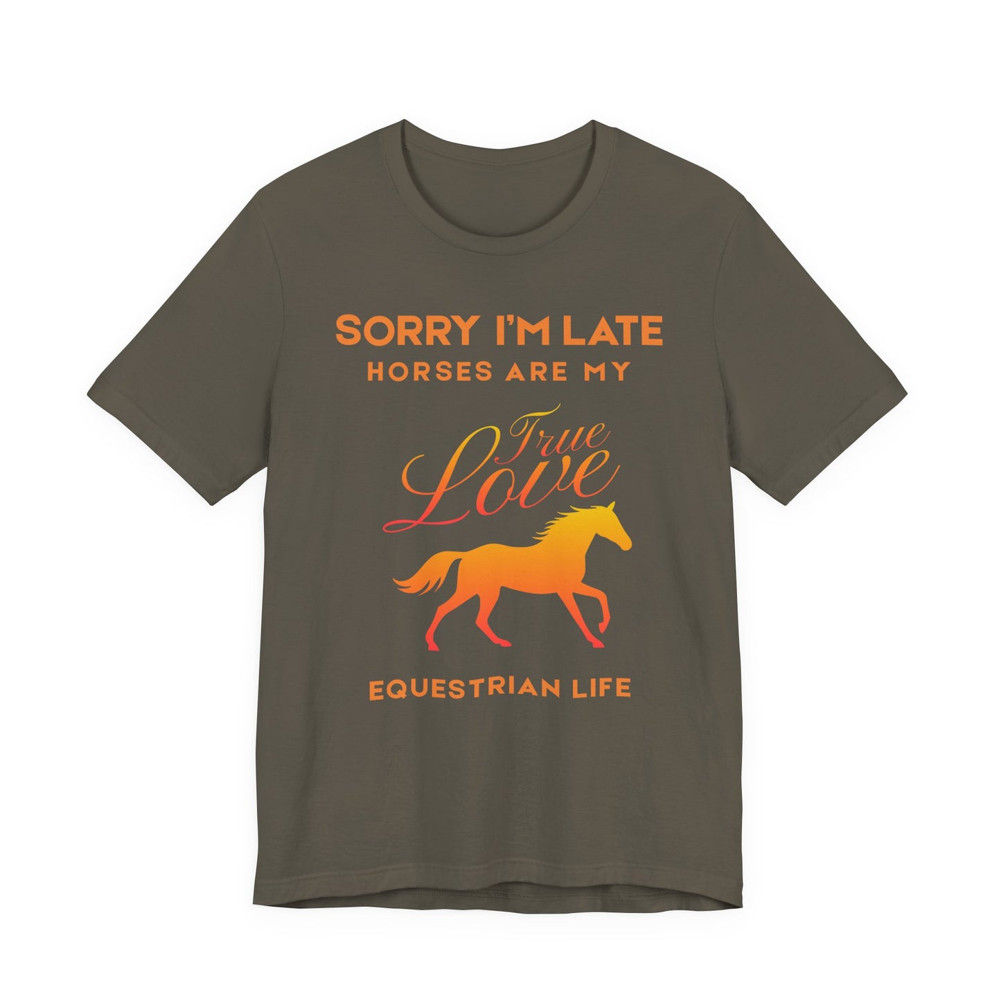 Sorry I'm late, horses are my true love