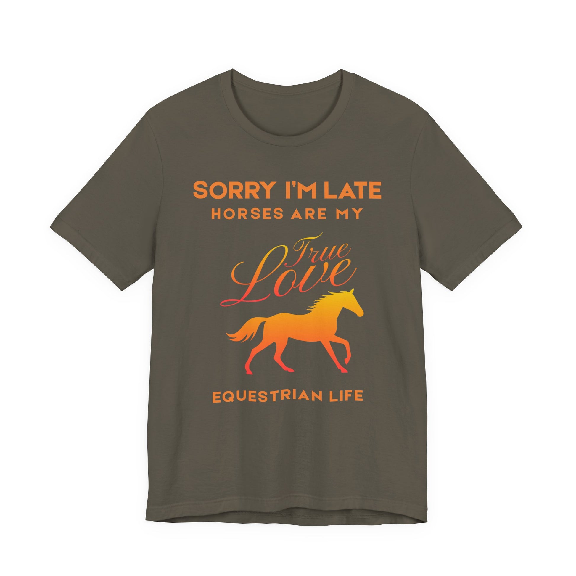 Sorry I'm late, horses are my true love