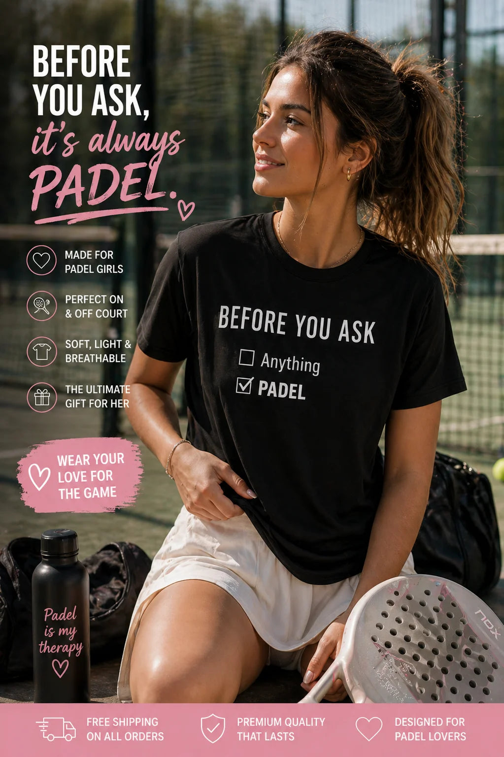 Padel T-Shirt Before you ask Woman wearing a black t-shirt with 'Before You Ask, It's Always Padel' text, sitting on a tennis court.