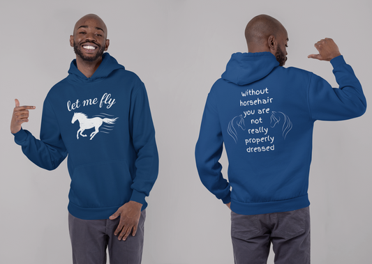 Let me fly and funny quote, Horse Lovers, Warm Love Hoodie, Cozy Fleece Sweatshirt, Perfect Gift for him and her, Casual Everyday Wear and horse back riding