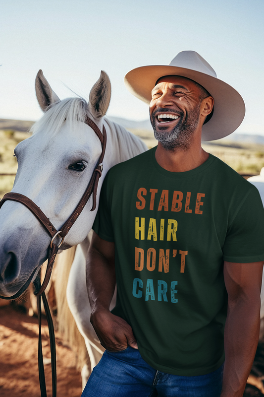 Stable Hair Don't Care T-Shirt * Equestrian Gift * Funny Horse Humor Tee * Unisex Tee