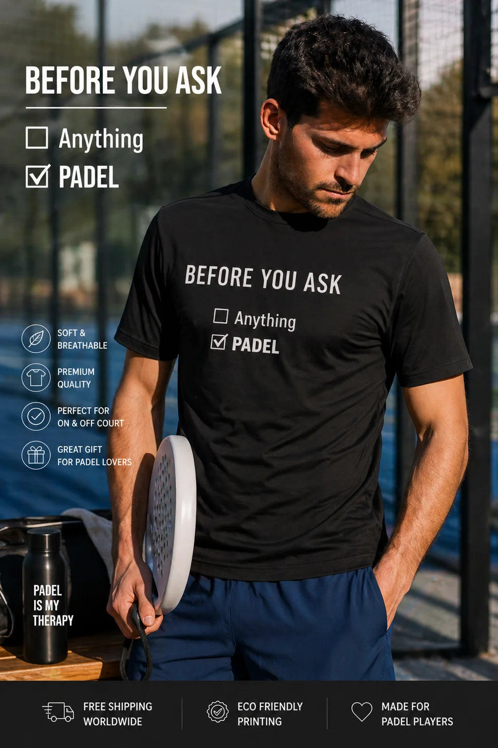 Padel T-Shirt Before you ask 