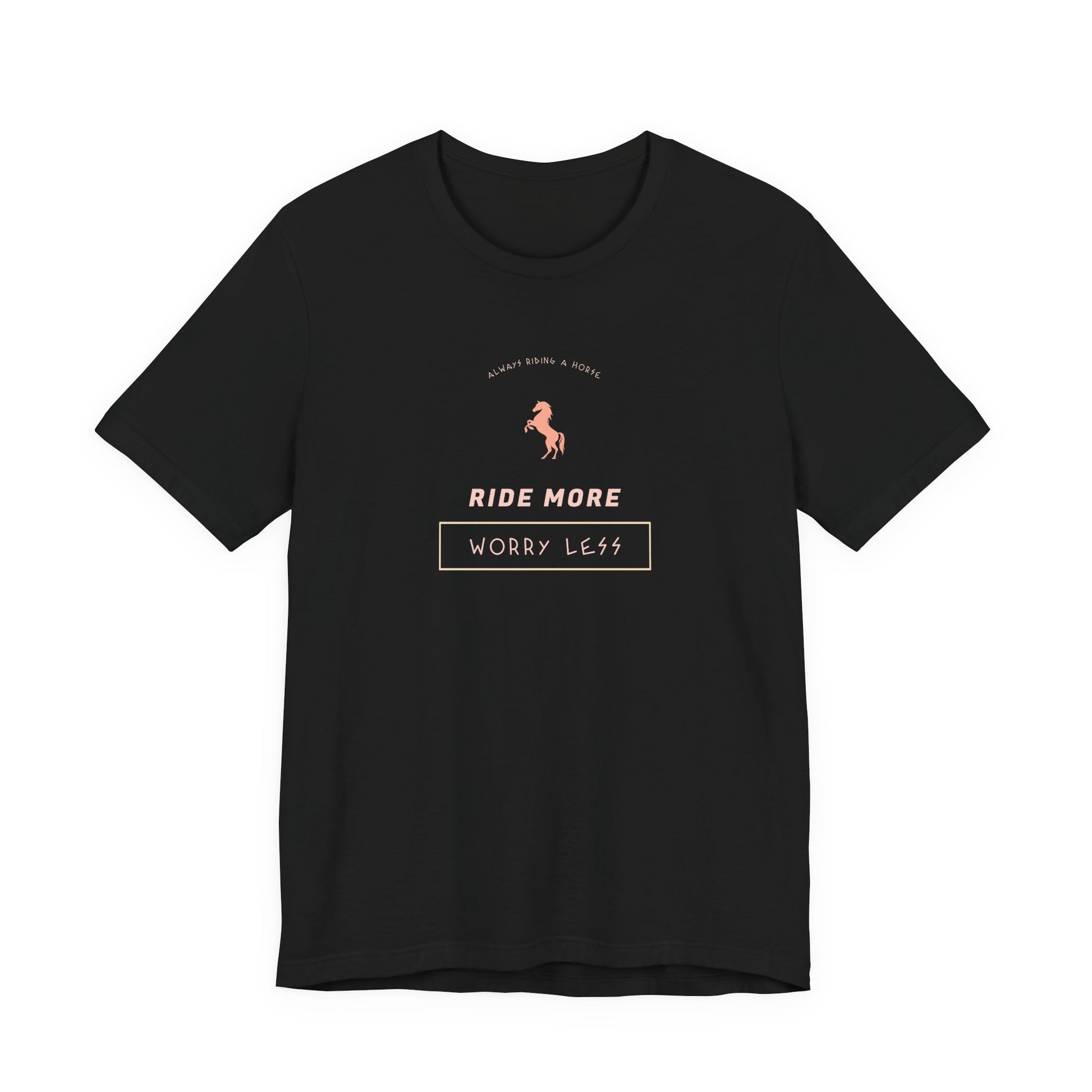 Black t-shirt with horse graphic and text 'Ride More Worry Less' on a white background