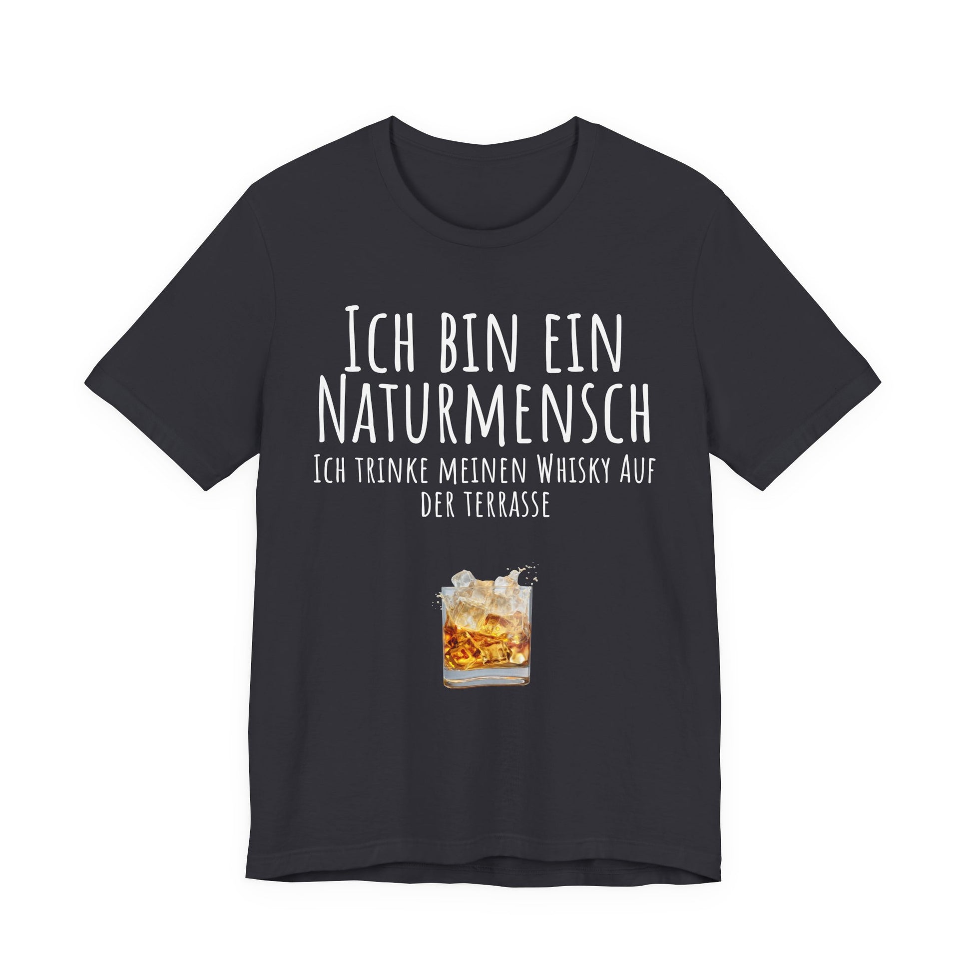 Naturmensch Whisky auf der Terrasse Black t-shirt with white text and a glass of whiskey graphic on a white background