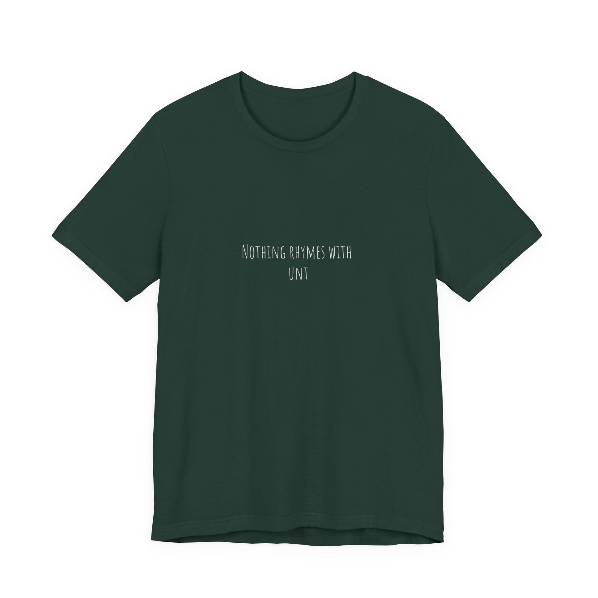 Nothing Rhymes With _unt Shirt – Dark Humor Shirt 