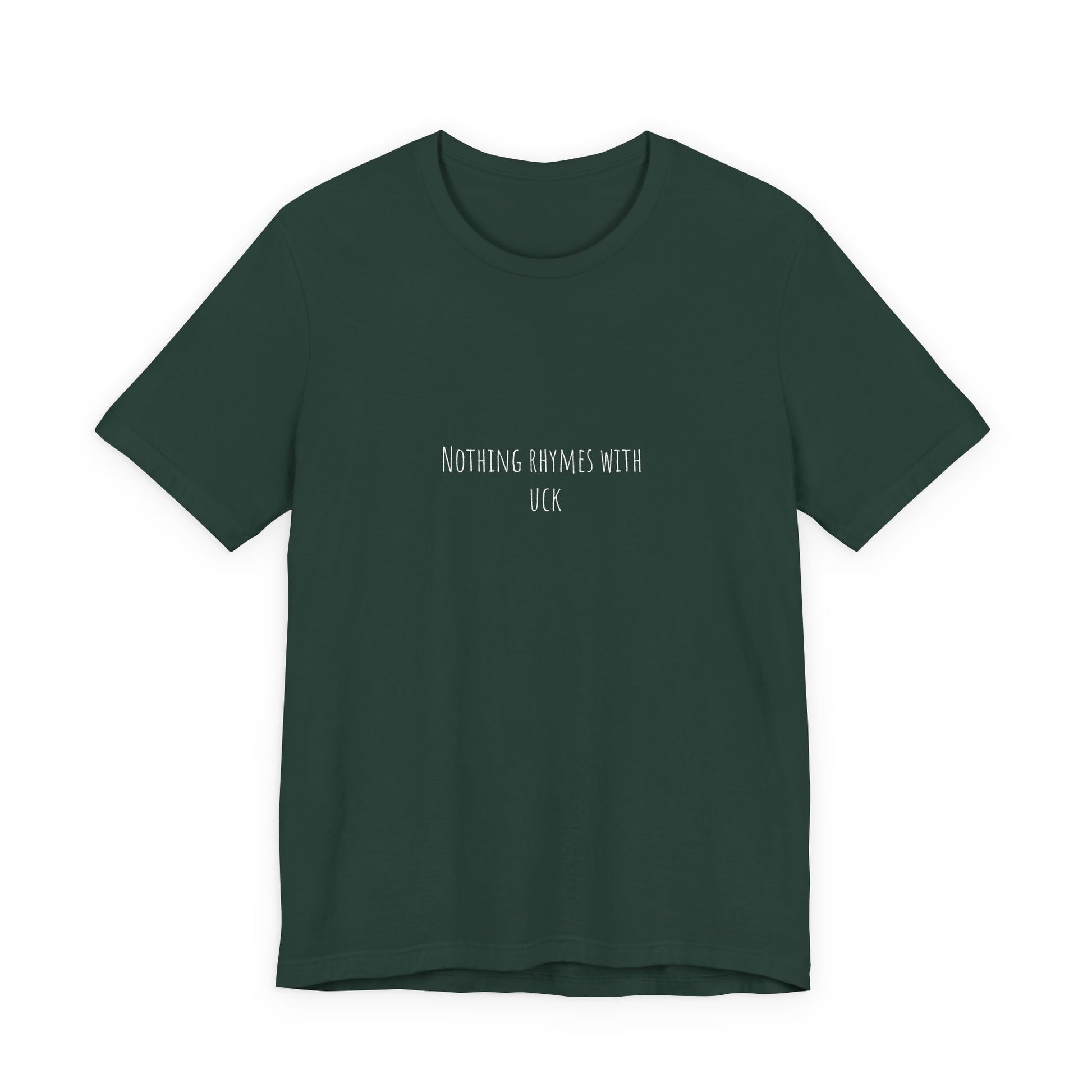 Nothing Rhymes With _uck Shirt – Funny Wordplay Tee 