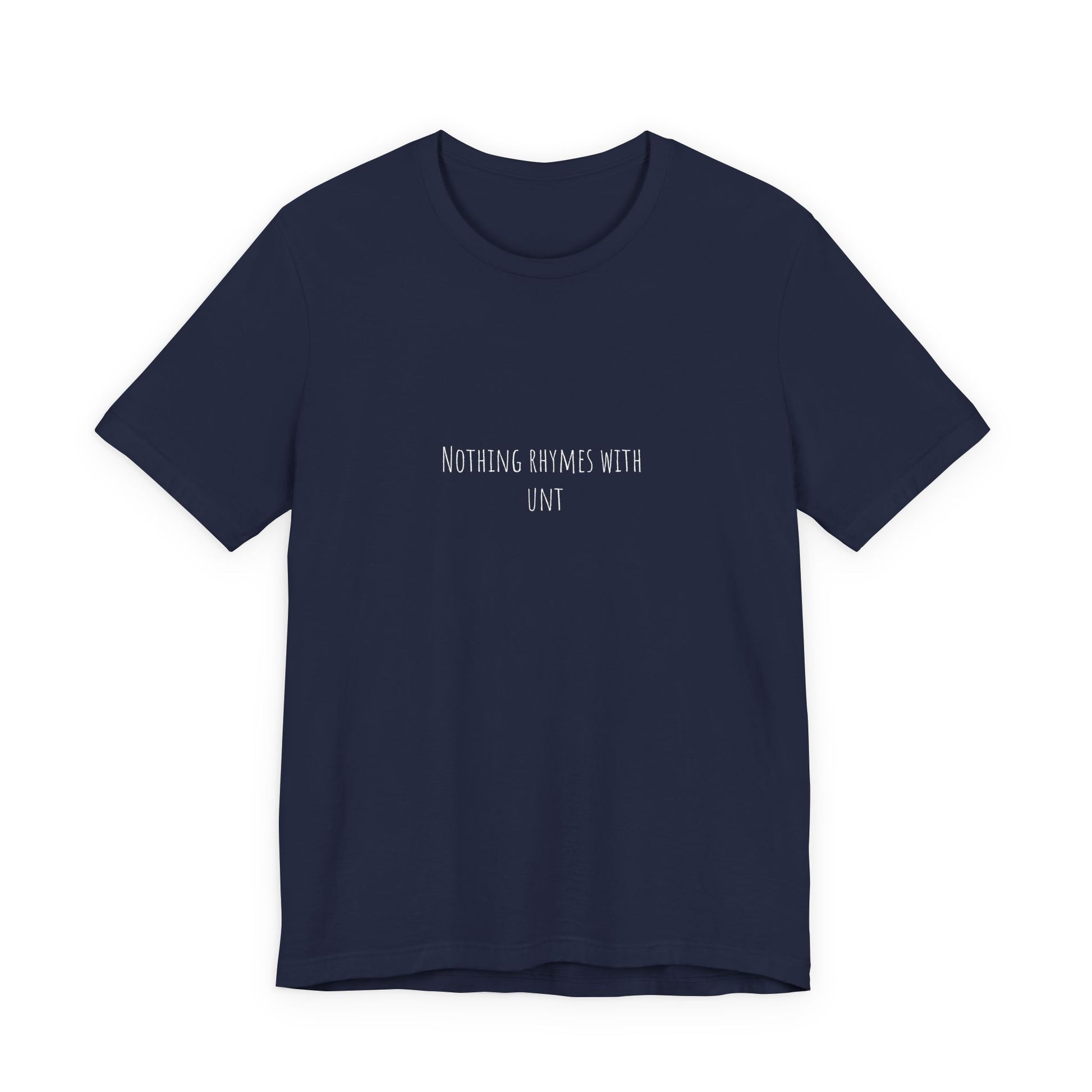 Nothing Rhymes With _unt Shirt – Dark Humor Shirt 