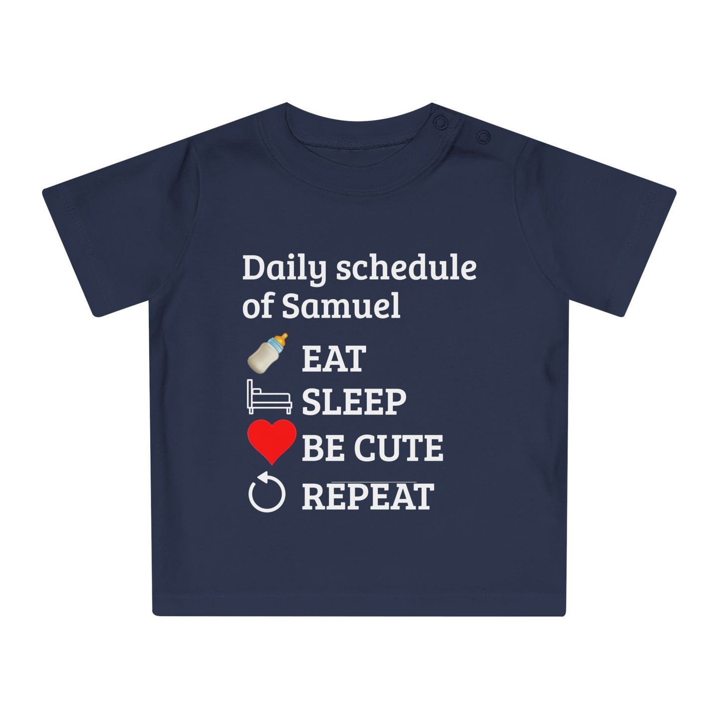 baby gift idea A navy blue short-sleeve baby t-shirt with a white printed graphic that reads 'Daily schedule of Samuel' followed by icons and text for EAT, SLEEP, BE CUTE, and REPEAT.