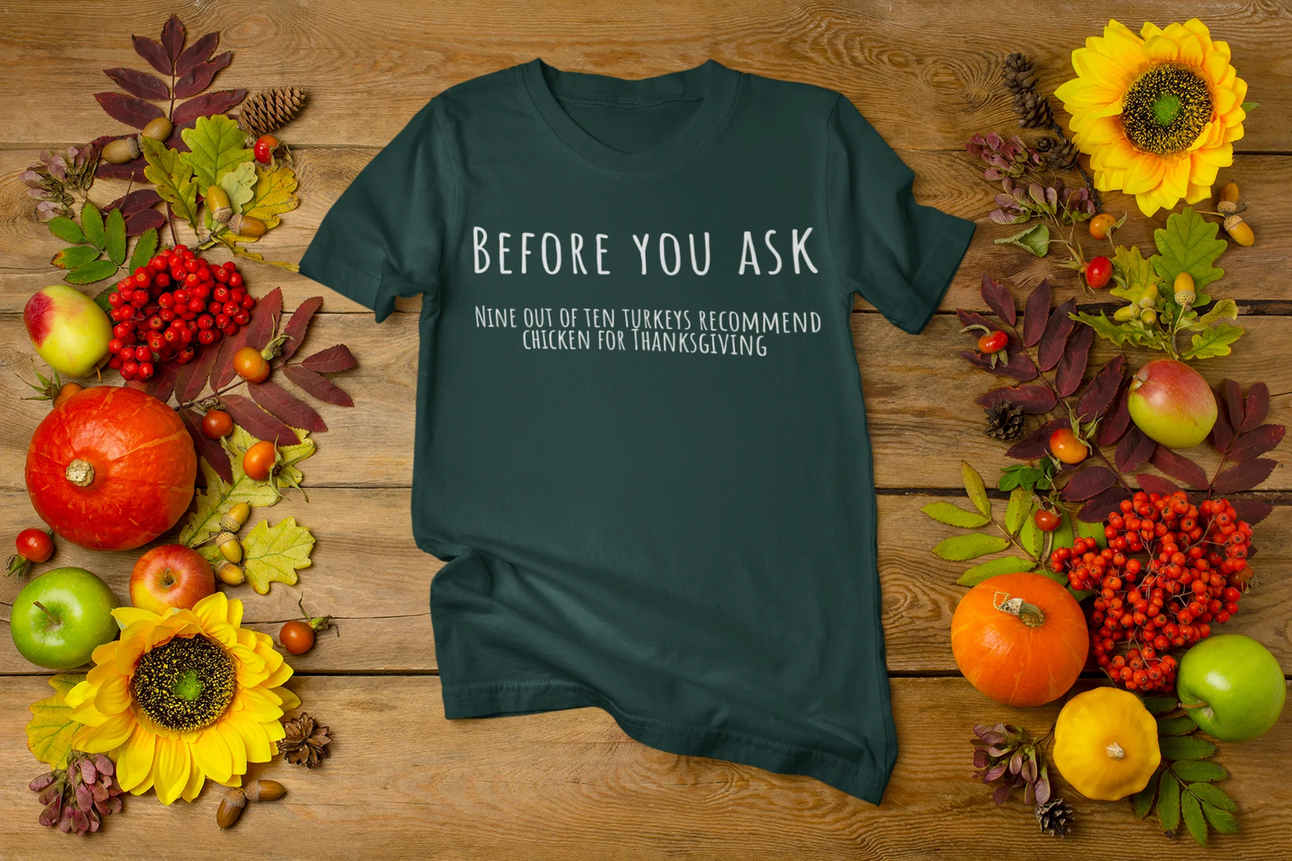 "Before you ask, Nine out of ten turkeys recommend chicken for Thanksgiving"