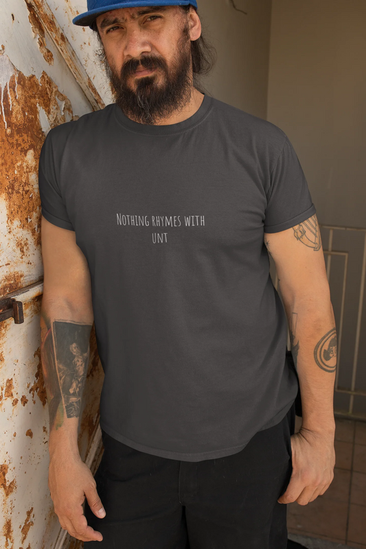 Nothing Rhymes With _unt Shirt – Dark Humor Shirt 